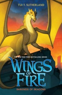 Wings of Fire: 10 Darkness of Dragons