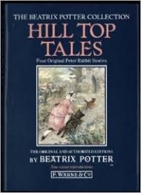 Hill Top Tales: Four Original Peter Rabbit Stories