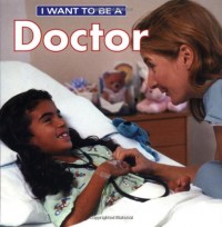 I Want To Be a Doctor