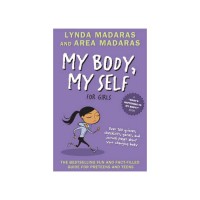 My Body, My Self: For Girls