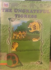 The Ungerateful Tigers