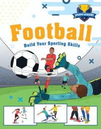 Football: Build Your Sporting Skills