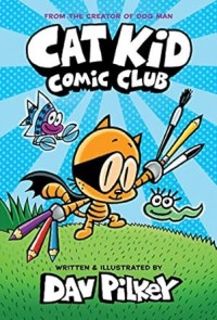 Cat Kid Comic Club (Book 1)