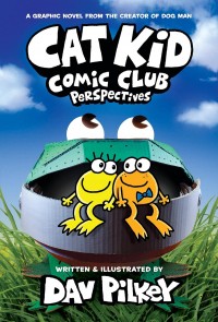 Cat Kid Comic Club Perspectives (Book 2)