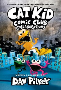 Cat Kid Comic Club Collaborations (Book 4)