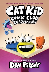 Cat Kid Comic Club Influencers (Book 5)