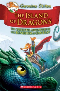 The Island of Dragon: The Twelfth Adventure in The Kingdom of Fantasy