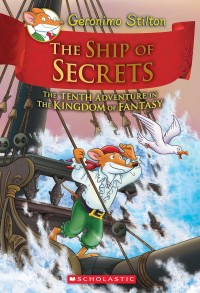 The Ship of Secrets : The Tenth Adventure In The Kingdom of Fantasy