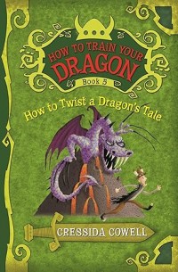 How to Twish a Dragon's Tale : How to Train Your Dragon (Book 5)