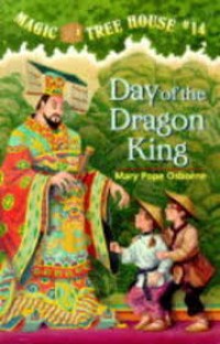Magic Tree House 14 : Day of the Dragon King