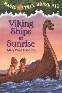 Magic Tree House 15 : Viking Ships at Sunrise