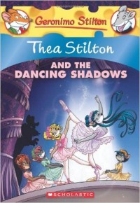 Thea Stilton and the Dancing Shadows