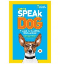 How to Speak Dog